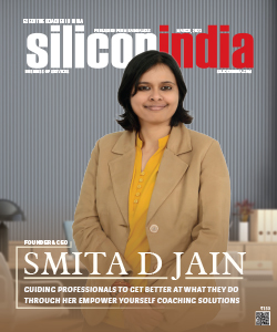 Smita D Jain: Guiding Professionals To Get Better At What They Do Through Her Empower Yourself Coaching Solutions
